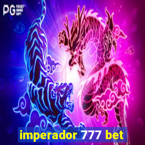 imperador 777 bet